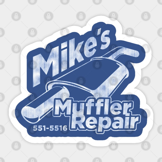 Mike s Muffler Repair Mikes Muffler Repair Sticker TeePublic